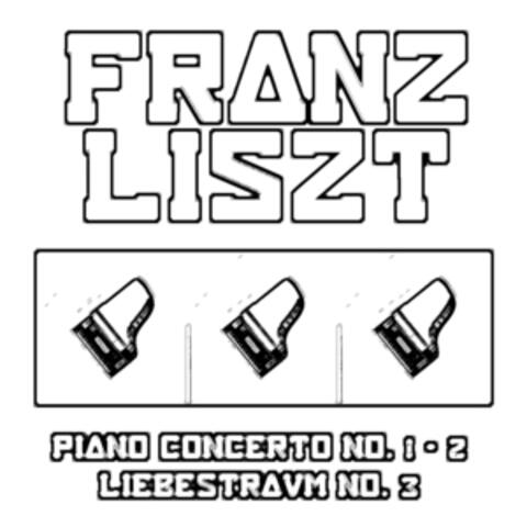Franz Liszt: Piano Concerto No. 1 - 2 & Liebestraum No. 3