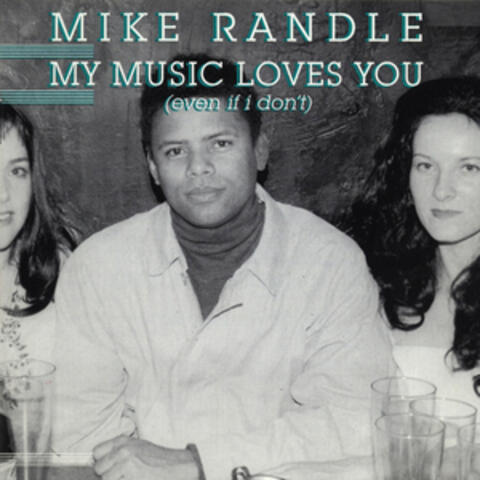 My Music Loves You (Even If I Don't)