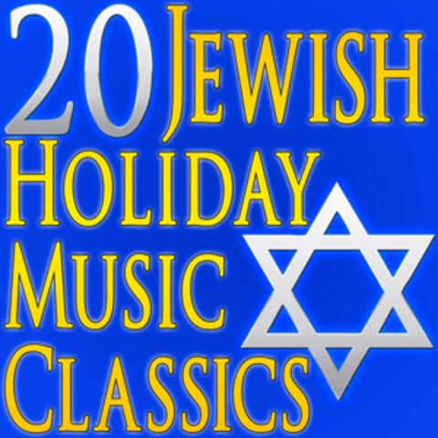 20 Jewish Holiday Music Classics (Authentic Jewish Music)