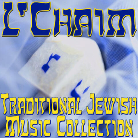 L'Chaim (Traditional Jewish Music Collection)