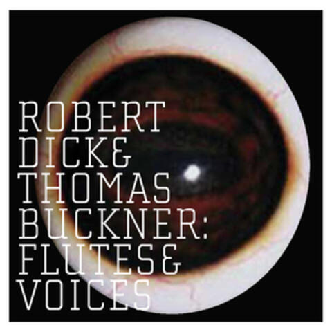 Robert Dick & Thomas Buckner