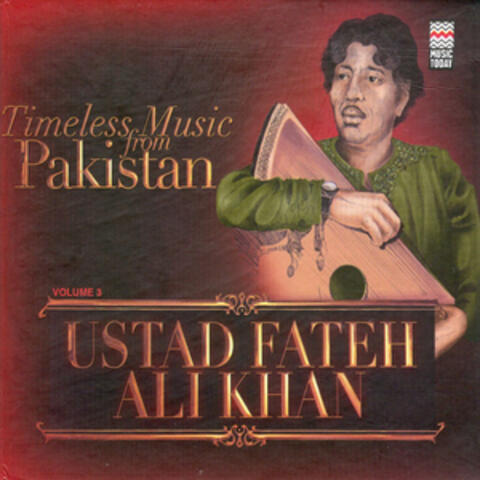 Timeless Music From Pakistan Vol. 3