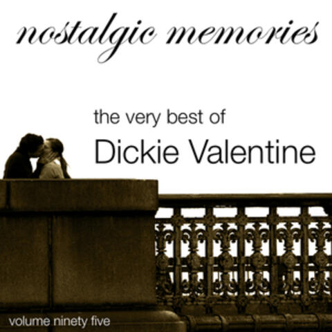 Nostalgic Memories-The Very Best of Dickie Valentine-Vol. 95