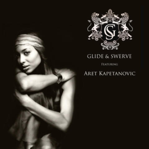 Glide & Swerve Featuring Aret Kapetanovic