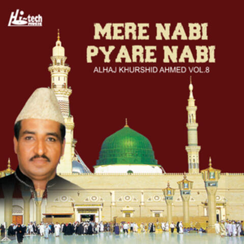 Mere Nabi Pyare Nabi Vol. 8 - Islamic Naats