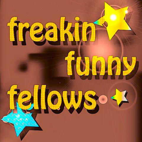 Freakin Funny Fellows