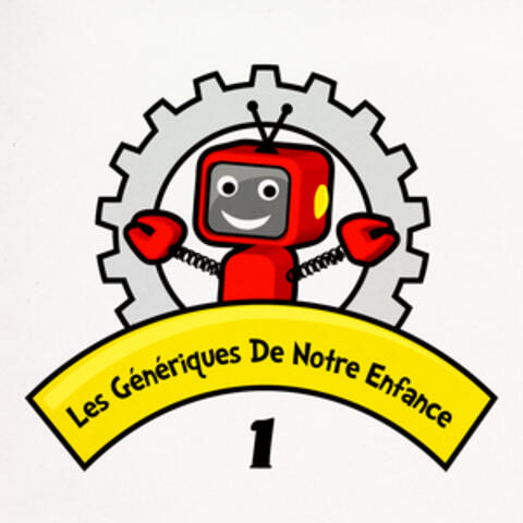 Les Génériques De Notre Enfance Vol. 1