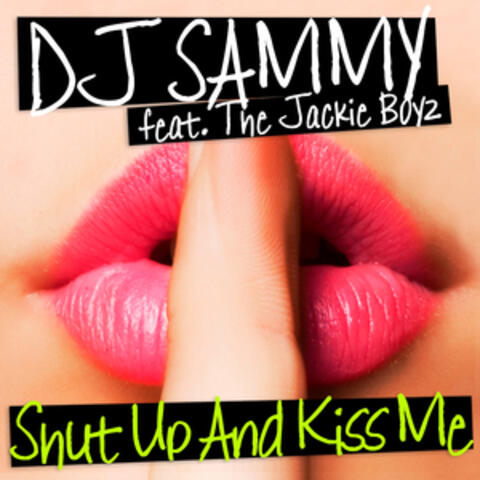 Shut up and Kiss Me