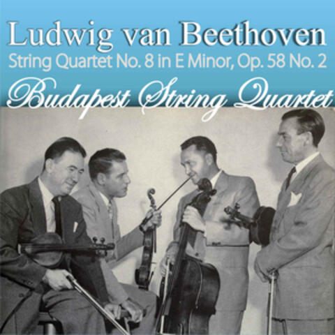 Ludwig van Beethoven: String Quartet No. 8 in E Minor, Op. 58 No. 2