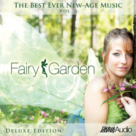 The Best Ever New-Age Music, Vol.3: Fairy Garden (Deluxe Version)