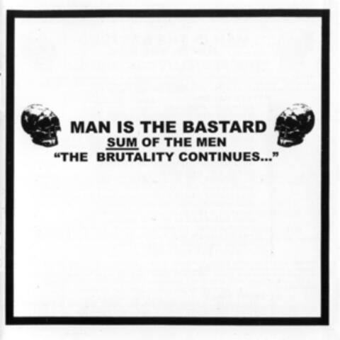 Sum of the Men "The Brutality Continues..."