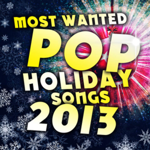 Most Wanted Holiday Pop Songs 2013