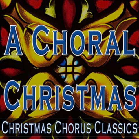 A Choral Christmas (Christmas Chorus Classics)