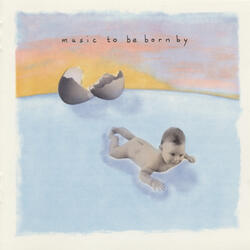 Music To be Born By