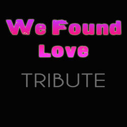 We Found Love (feat. Calvin Harris)