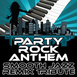 Party Rock Anthem (Smooth Jazz Cover Version)