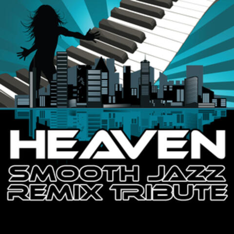 Heaven (Smooth Jazz Re-Mix Tribute to Emeli Sande)