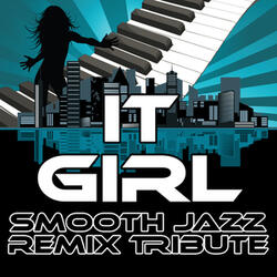 It Girl (Smooth Jazz Cover Version)