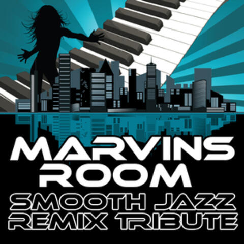 Marvins Room (Smooth Jazz Re-Mix Tribute to Drake)