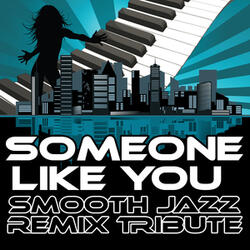 Someone Like You (Smooth Jazz Cover Version)