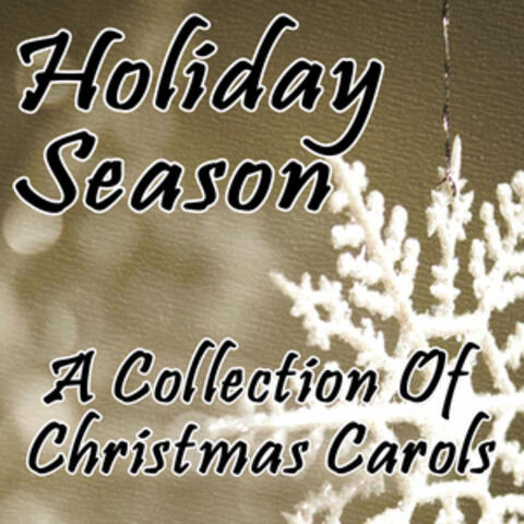 Holiday Season (A Collection Of Christmas Carols)