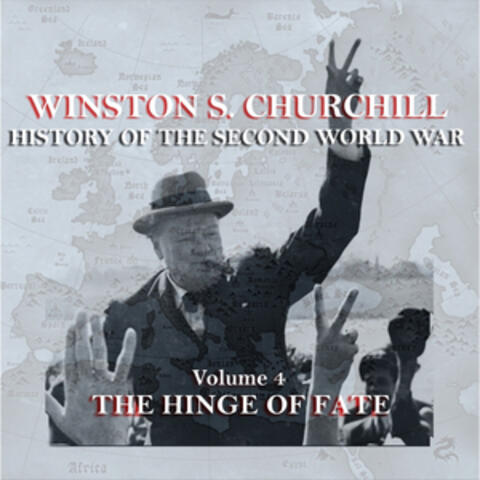 Winston S Churchill's  History Of The Second World War - Volume 4 - The Hinge Of Fate