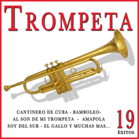 19 Éxitos Con Trompeta. Sevillanas, Rumbas y Música Latina