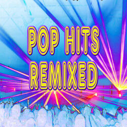 Pop Hits Remixed (60 Minutes of Non-Stop Workout Music)