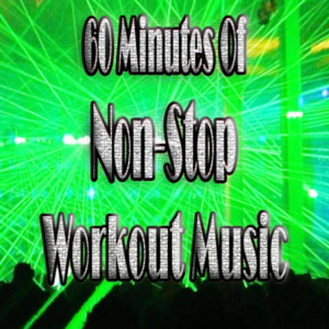 Dance Hits Remixed (60 Minutes of Non-Stop Workout Music)