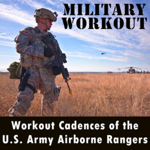 Workout Cadences of the U.S. Army Airborne Rangers
