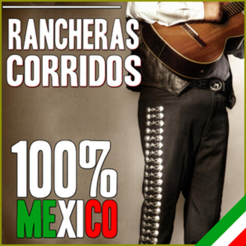 100 % Puro Mexico. Folklore, Rancheras Y Corridos
