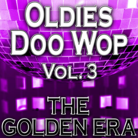 Oldies Doo Wop, Vol. 3 (The Golden Era)