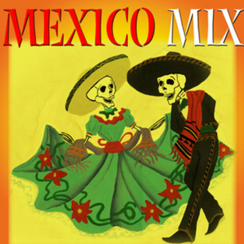 Mexico Mix. Para Bailar Rancheras Y Corrido De Mejico
