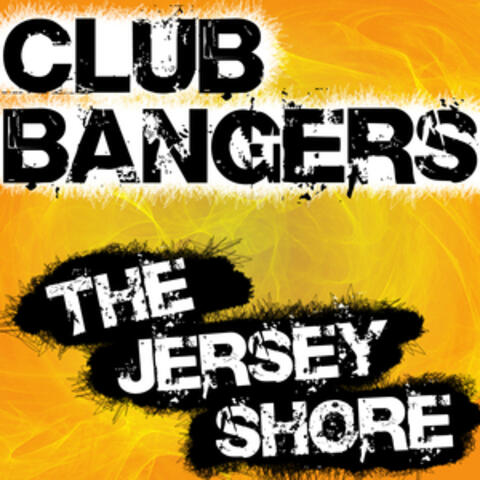 Club Bangers (The Jersey Shore)
