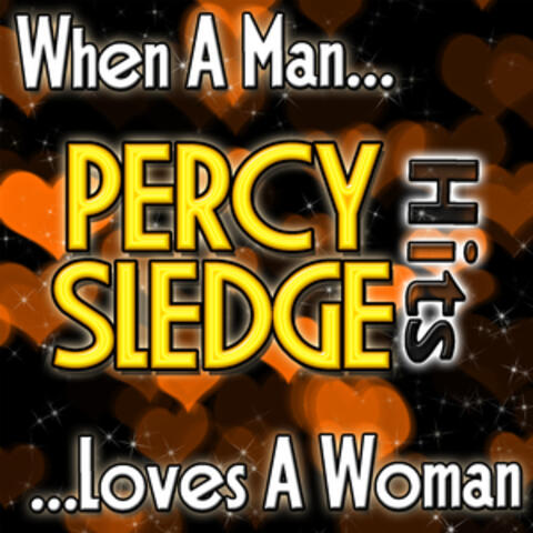 When A Man Loves A Woman: Percy Sledge Hits