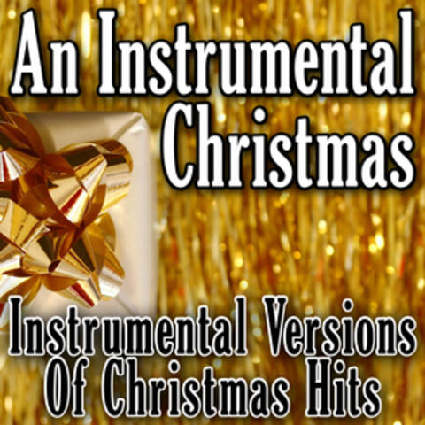 An Instrumental Christmas - Instrumental Versions Of Christmas Hits