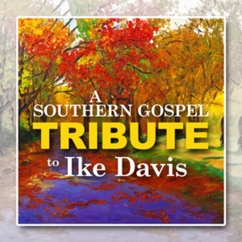 A Southern Gospel Tribute to Ike Davis
