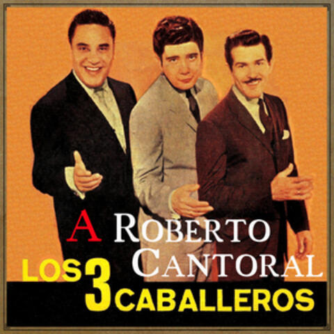 A Roberto Cantoral