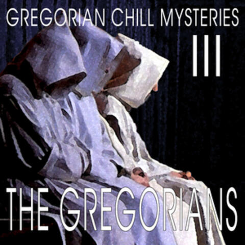 Gregorian Chill Mysteries III