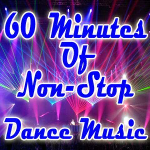 DANCE HITS REMIXED: 60 Minutes of Non-Stop Dance Music