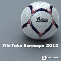 Tiki Taka (Eurocopa 2012) [La Cancion Que Todos Cantamos]
