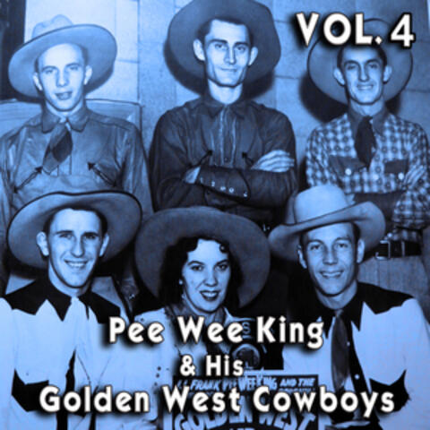Pee Wee King & His Golden West Cowboys, Vol. 4