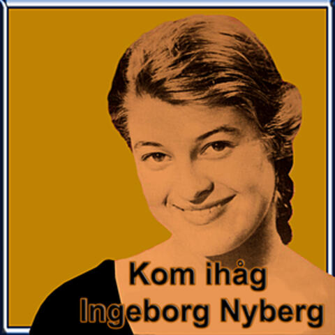 Kom ihåg Ingeborg Nyberg