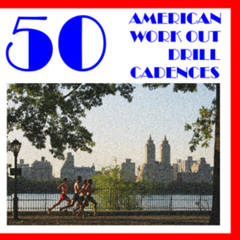 50 American Work Out Drill Cadences