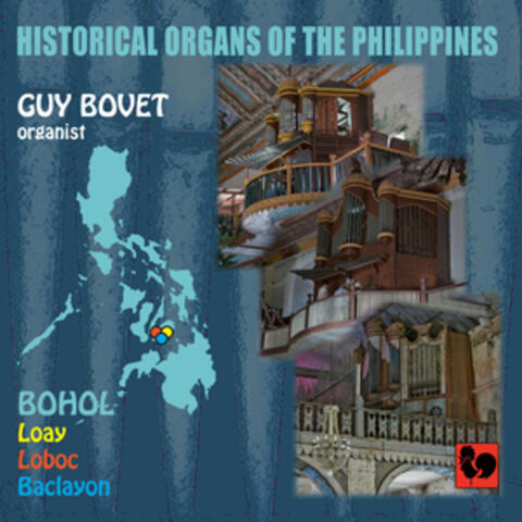 Historical Organs of the Philippines, Vol. 1: Bohol (Loay, Loboc, Baclayon)