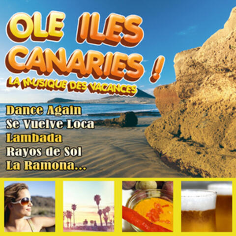 Ole Iles Canaries! La Musique des Vacances