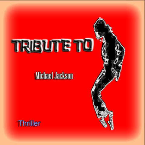 Thriller: Tribute to Michael Jackson