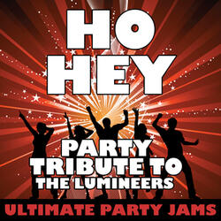 Ho Hey (Party Tribute to the Lumineers)
