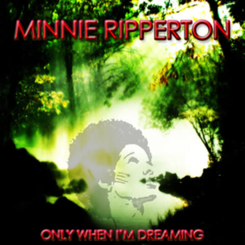 Only When I'm Dreaming