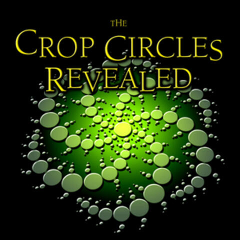 The Crop Circles Revealed